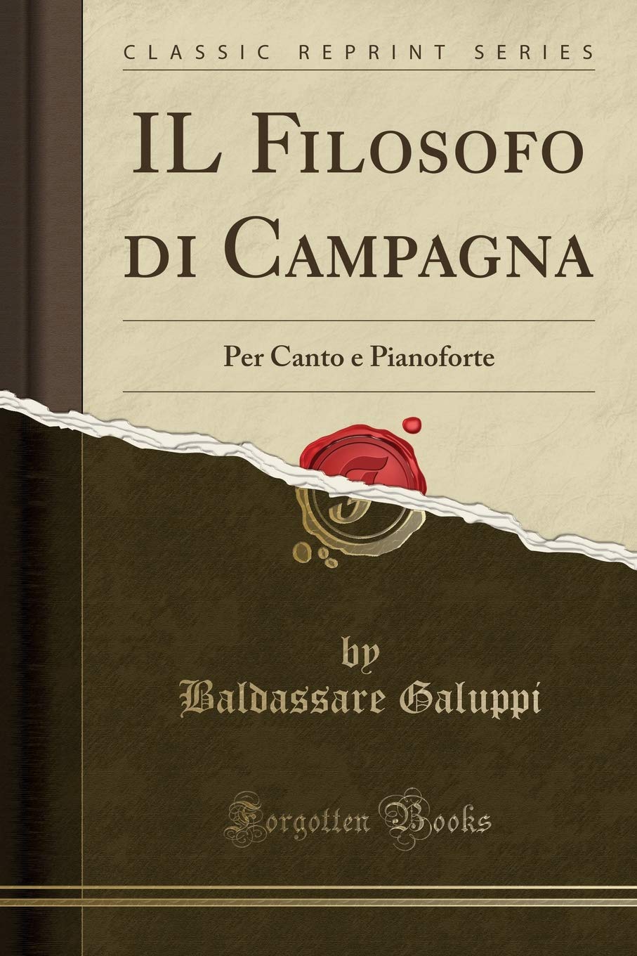 IL Filosofo di Campagna: Per Canto e Pianoforte (Classic Reprint) Drama