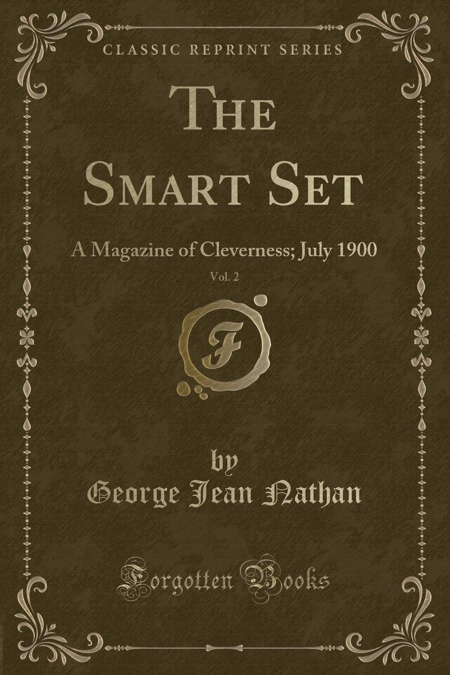 The Smart Set, Vol. 2: A Magazine of Cleverness; July 1900 (Classic Reprint) Novels & Short Stories