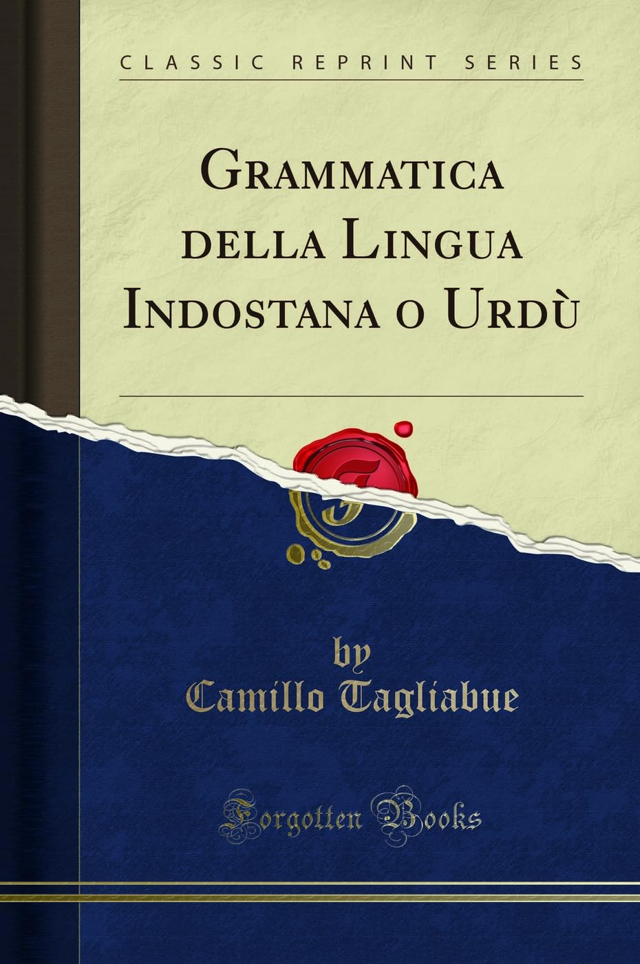 Grammatica della Lingua Indostana o Urdù (Classic Reprint) Social Sciences