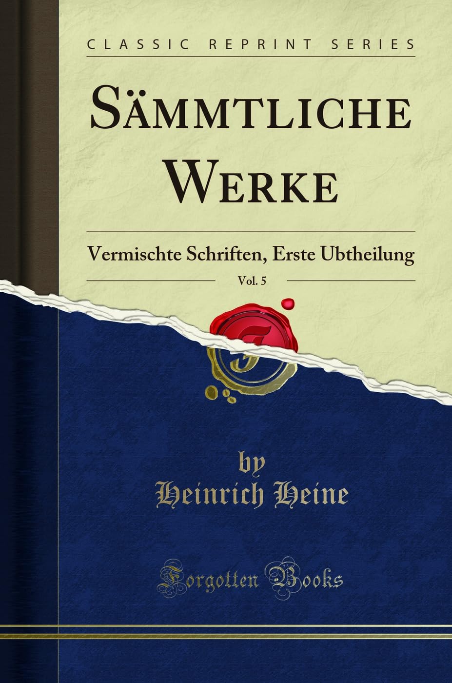 Sämmtliche Werke, Vol. 5: Vermischte Schriften, Erste Ubtheilung (Classic Reprint) Social Sciences