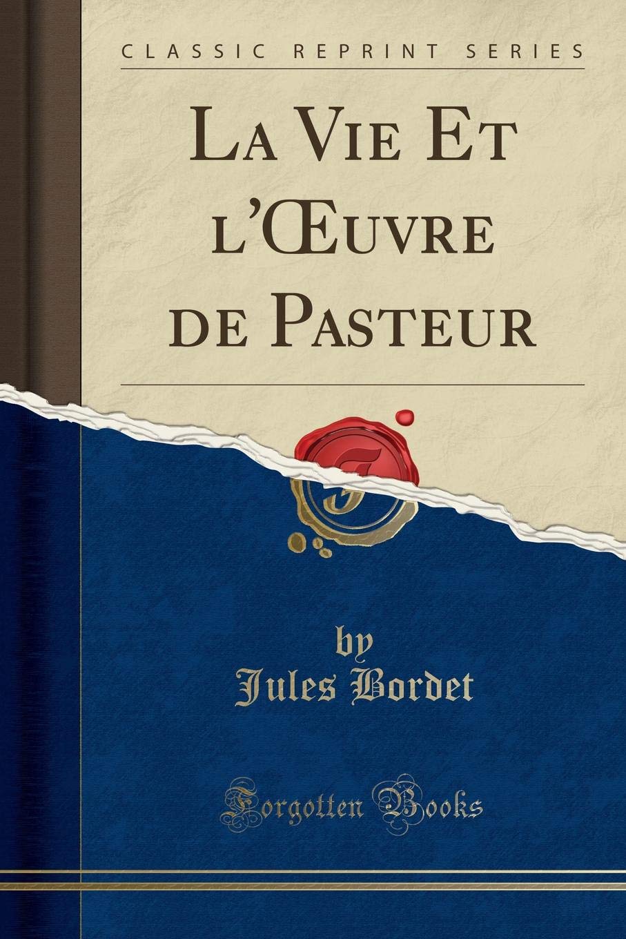 La Vie Et l'OEuvre de Pasteur (Classic Reprint) Learning & Reference