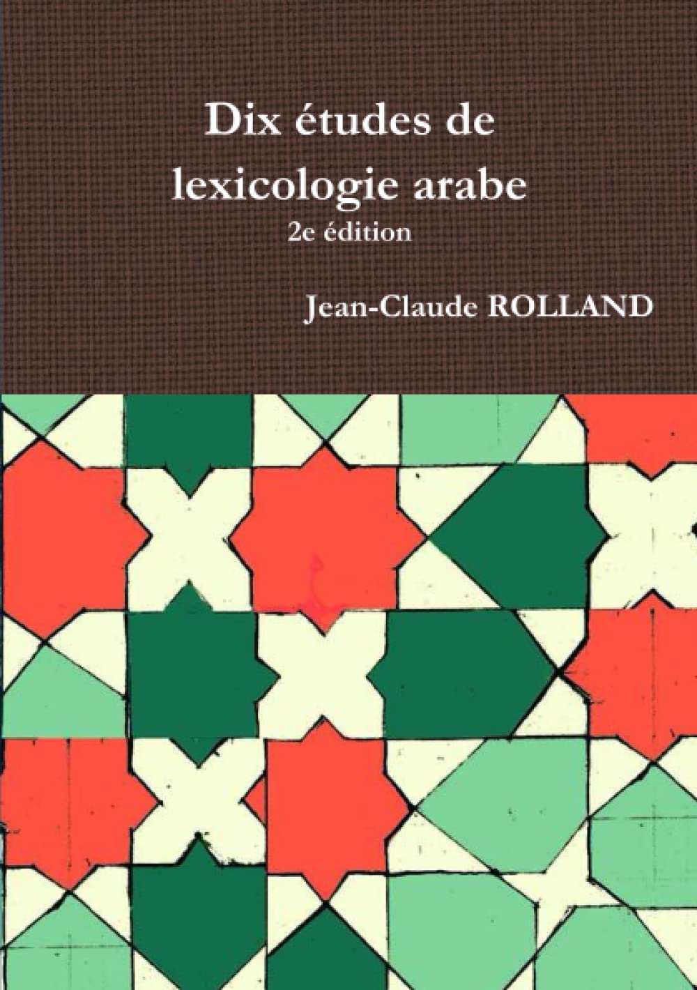 Dix études de lexicologie arabe, 2e édition book