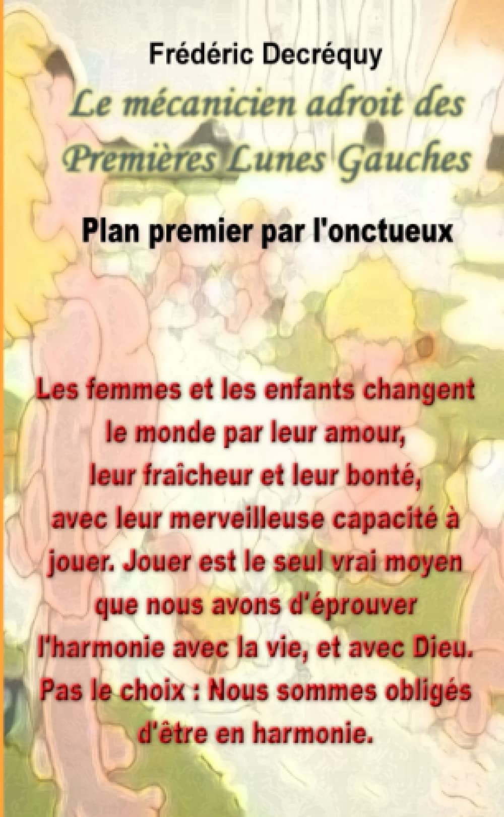 Le mécanicien adroit des Premières Lunes Gauches book