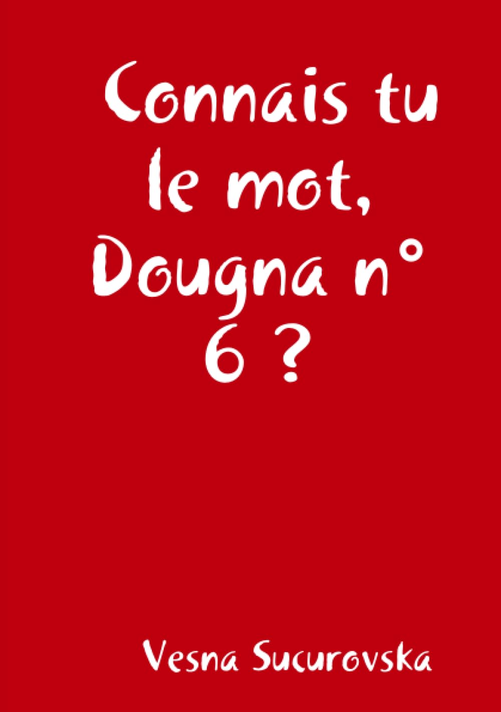 Connais tu le mot, Dougna n°6? book
