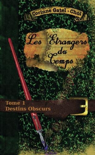 Les Étrangers du Temps 1 - Destins Obscurs Detective & CSI