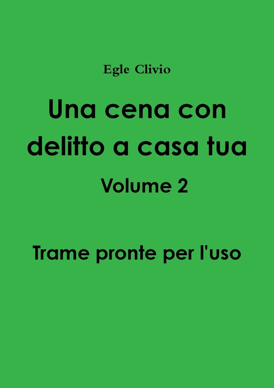 Una cena con delitto a casa tua Volume 2 - Trame pronte per l'uso book