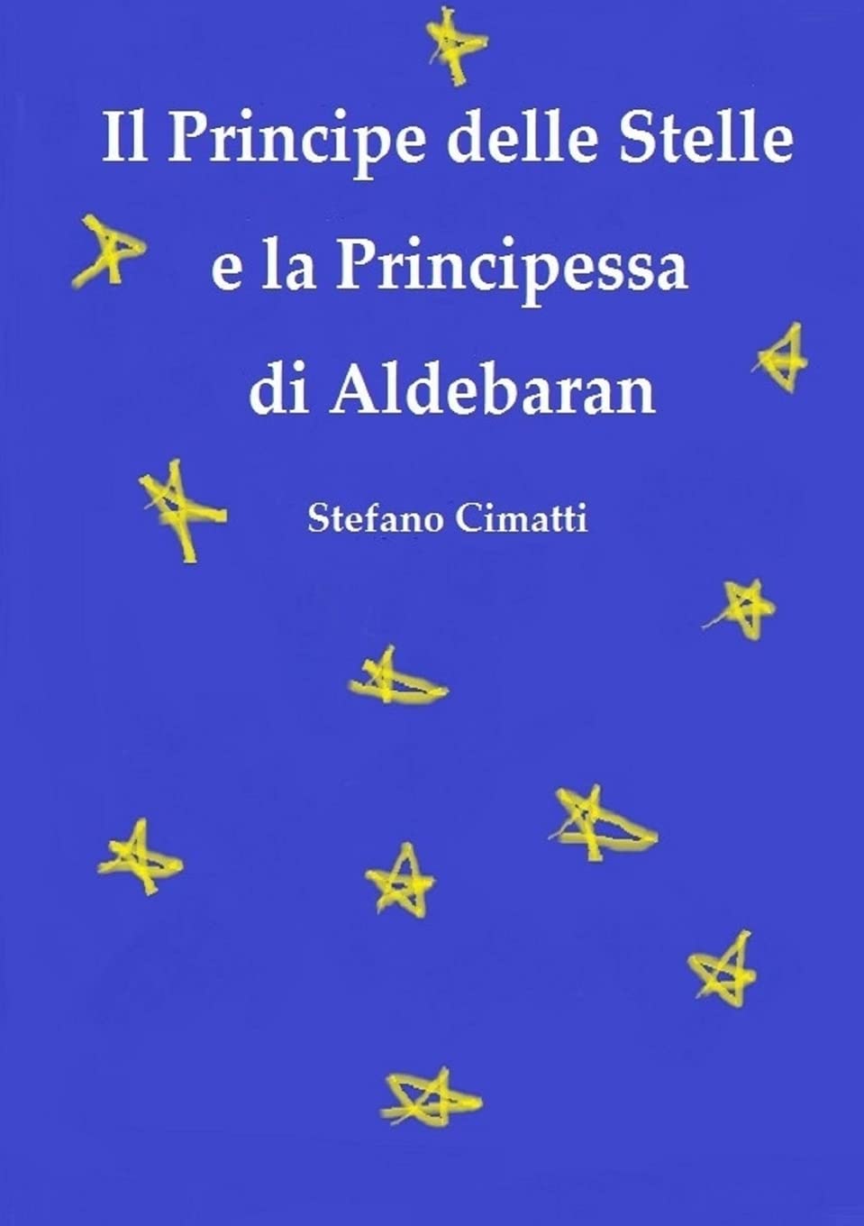Il Principe delle Stelle e la Principessa di Aldebaran book