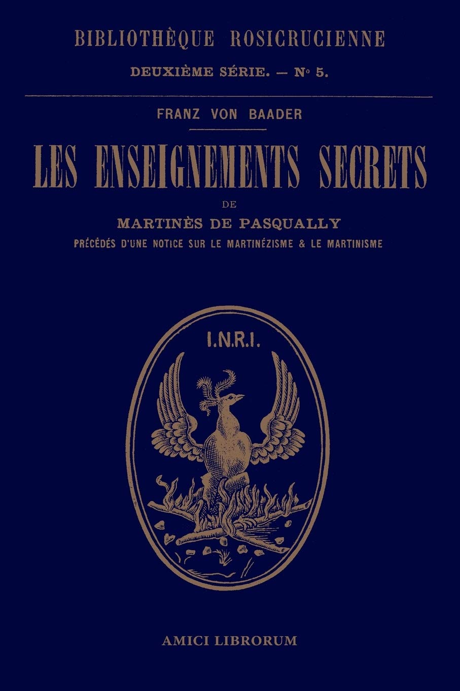 Les enseignements secrets de Martinès de Pasqually. Notice historique sur le martinézisme et le martinisme book