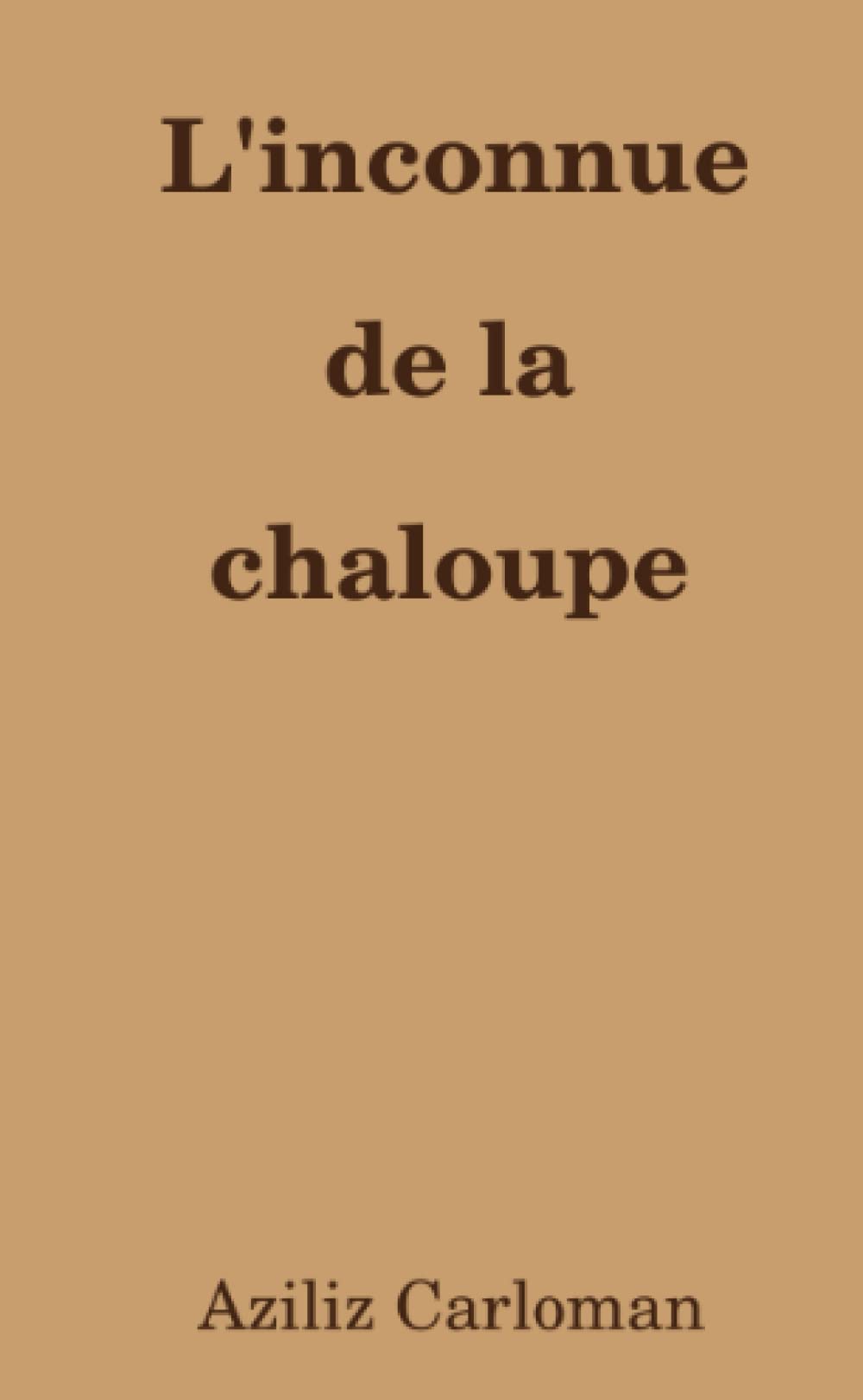 L'inconnue de la chaloupe book