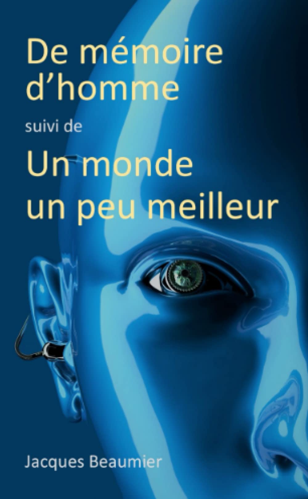 De mémoire d'homme & Un monde un peu meilleur Contemporary literature