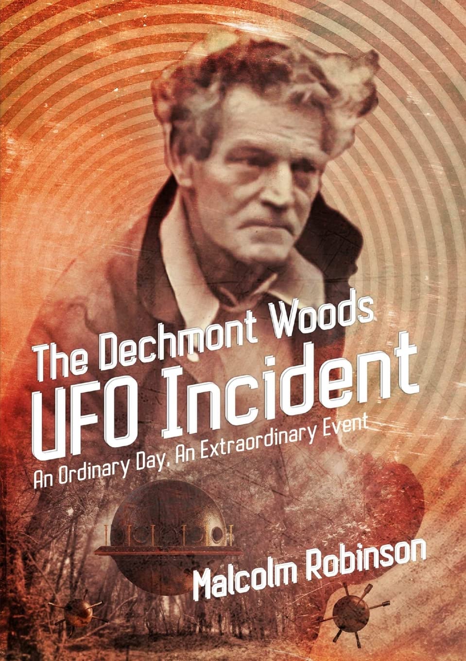 The Dechmont Woods UFO Incident (An Ordinary Day, An Extraordinary Event) book