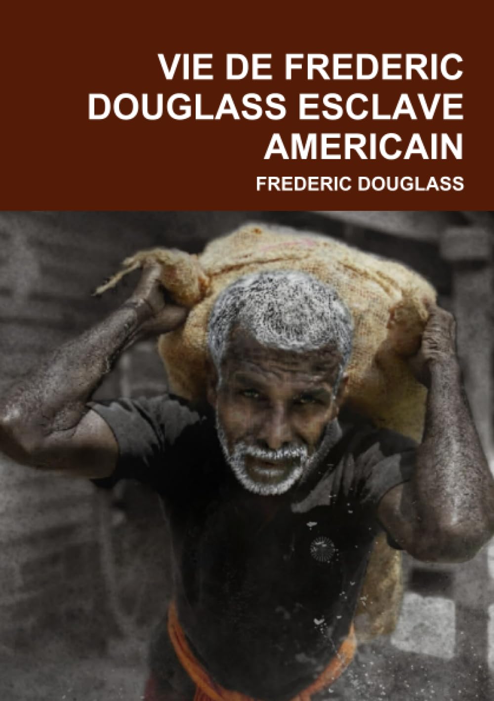 VIE DE FREDERIC DOUGLASS ESCLAVE AMERICAIN book