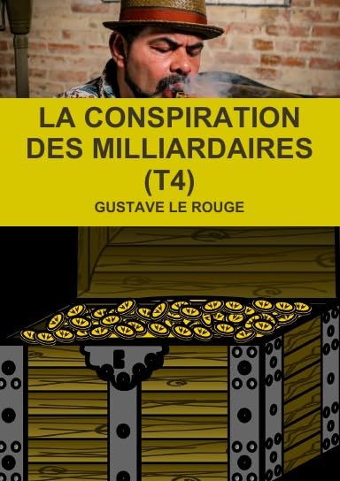 LA CONSPIRATION DES MILLIARDAIRES (T4) book