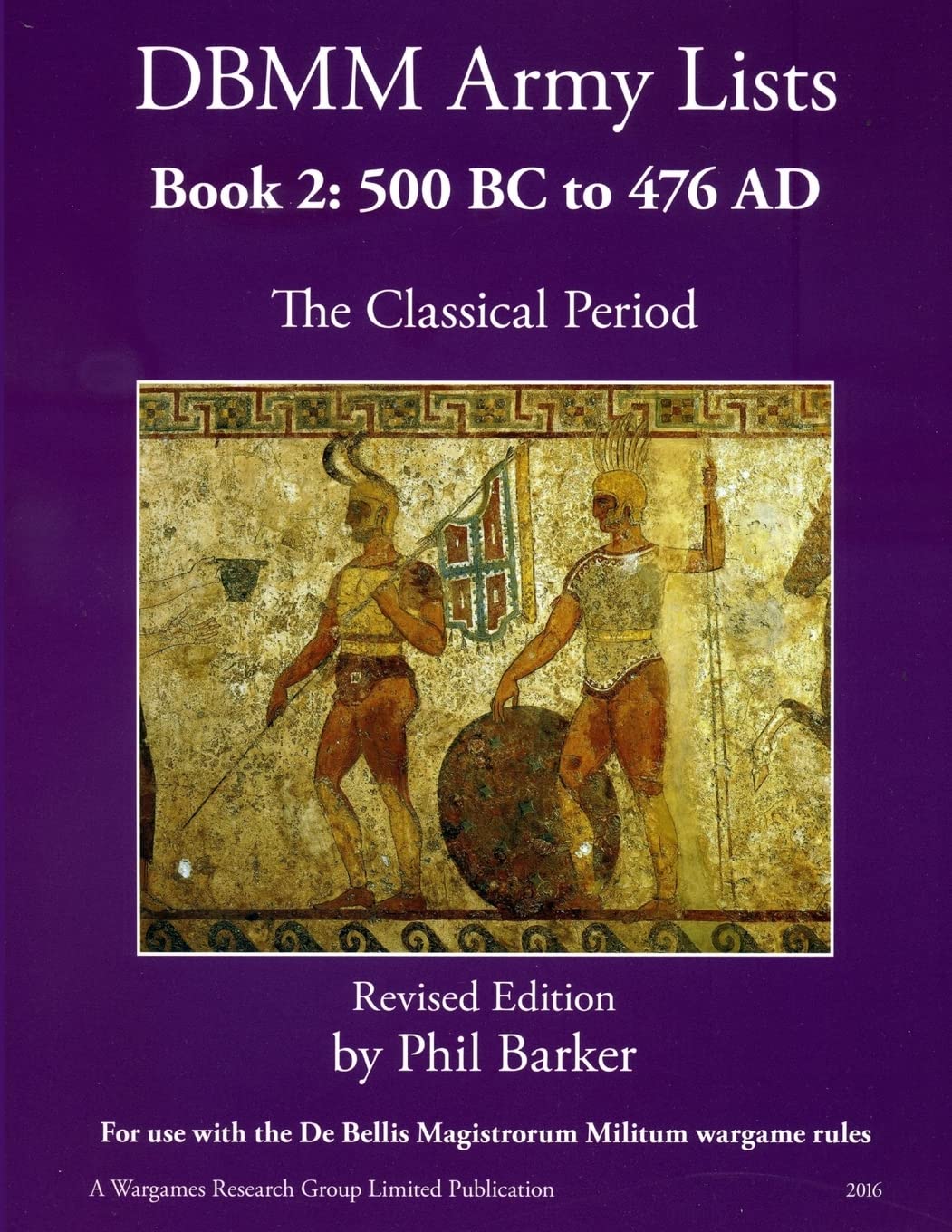 DBMM Army Lists Book 2: The Classical Period 500BC to 476AD book