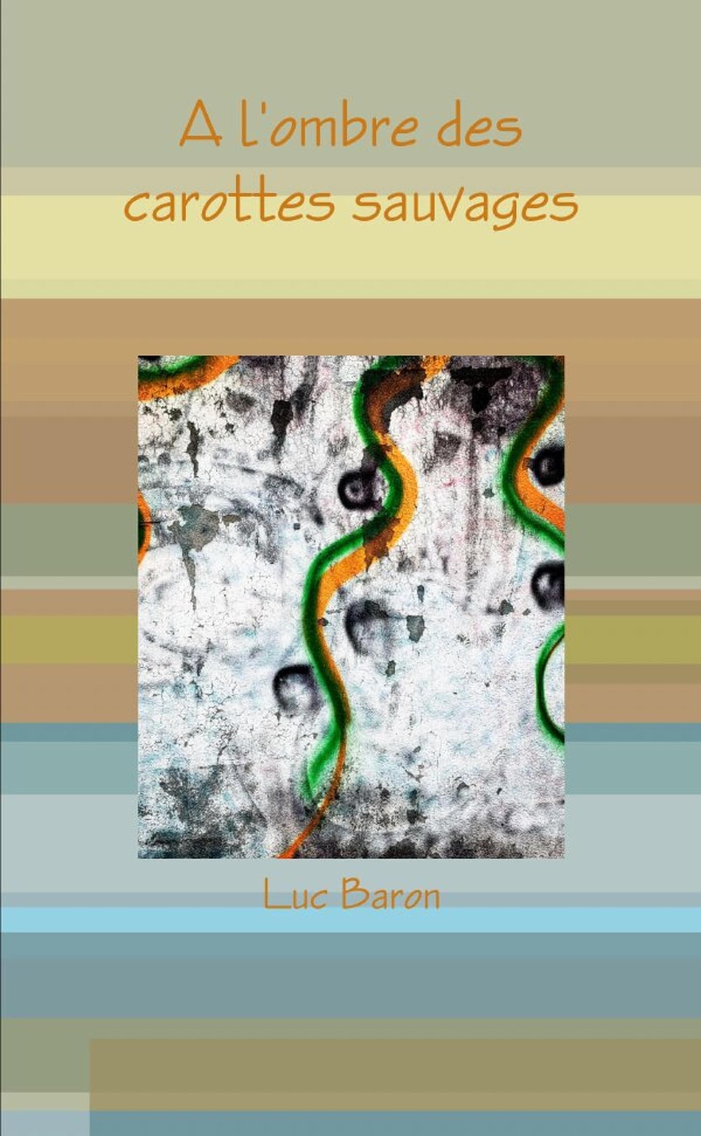 A l'ombre des carottes sauvages book