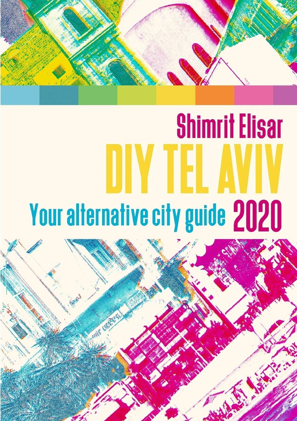 DIY Tel Aviv - Your Alternative City Guide 2020 book