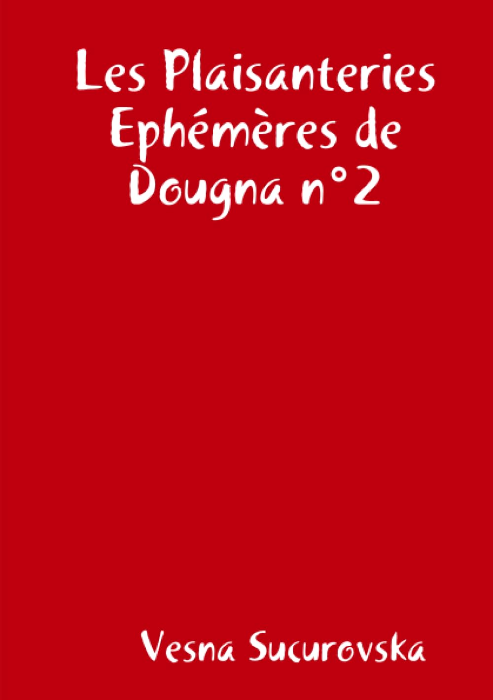 Les Plaisanteries Ephémères de Dougna n°2 book
