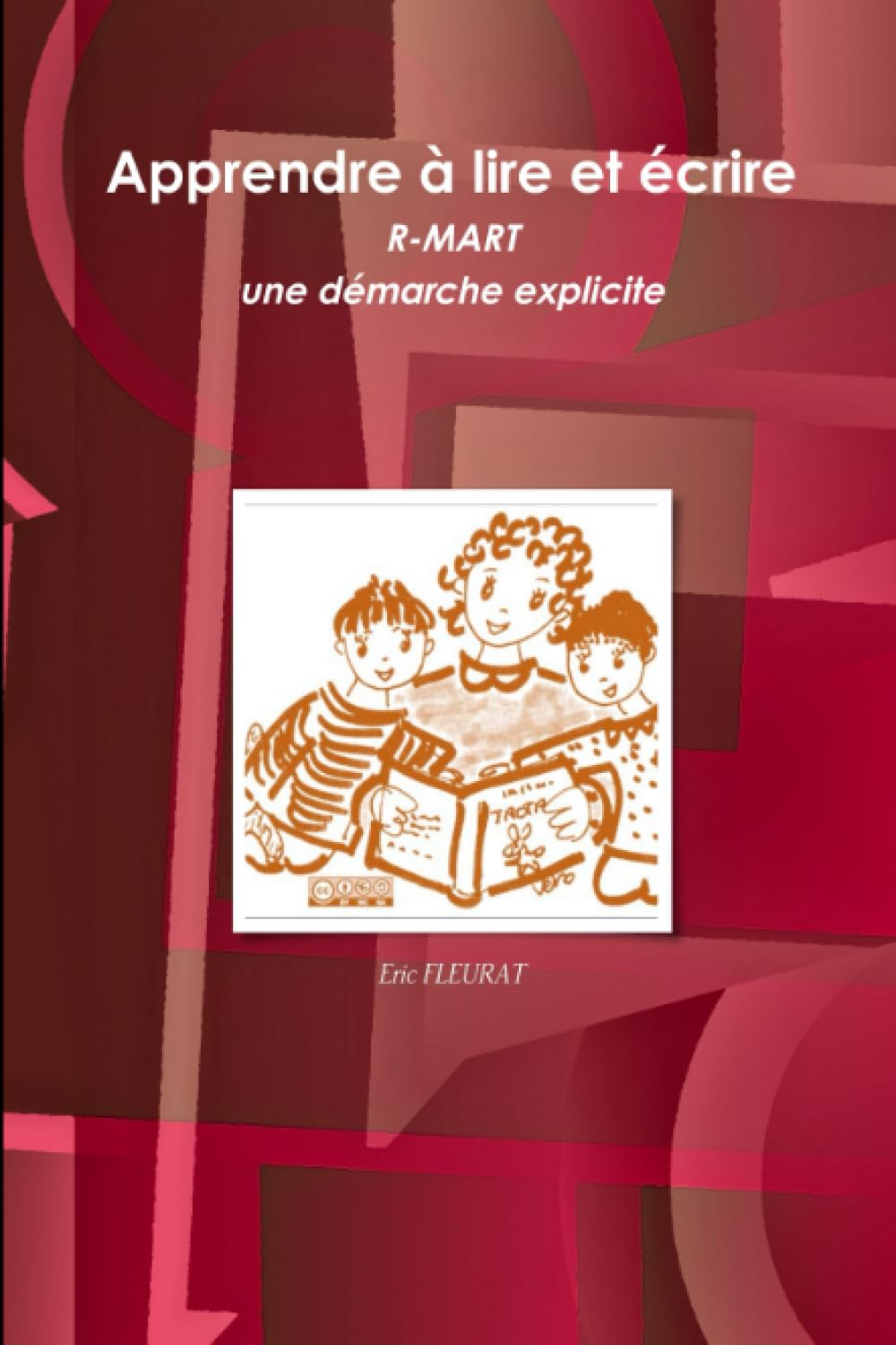 Apprendre à lire et écrire R-MART une pédagogie explicite book