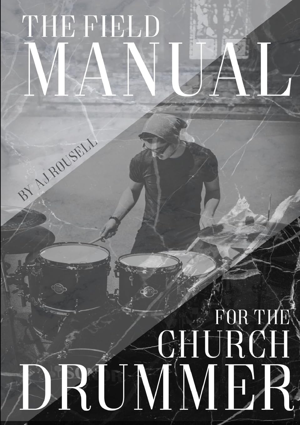 The Field Manual For The Church Drummer book