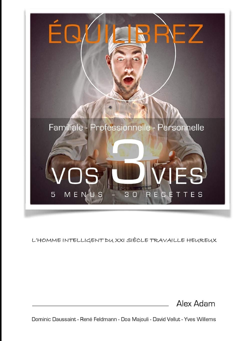 Equilibrez vos 3 vies: Familiale - Professionnelle - Personnelle Self-help
