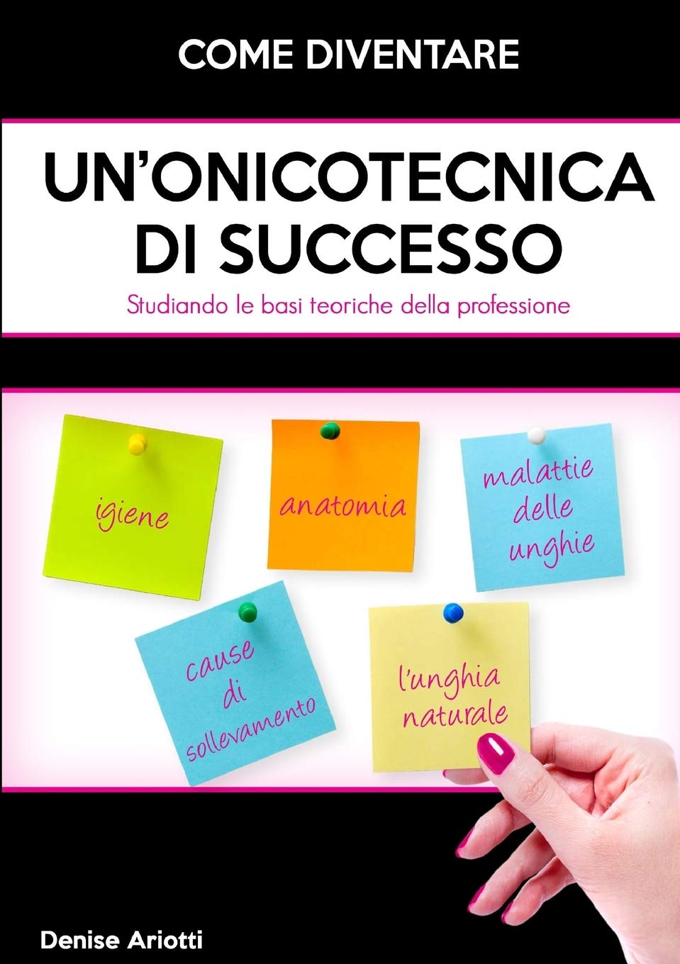 Come diventare un'onicotecnica di successo - (studiando le basi teoriche della professione) book