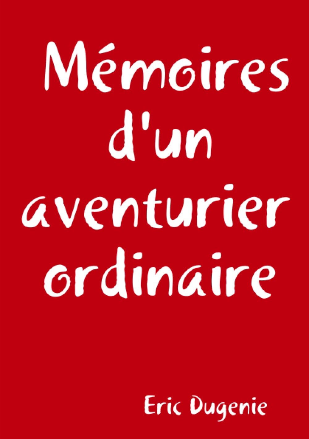 Mémoires d'un aventurier ordinaire book