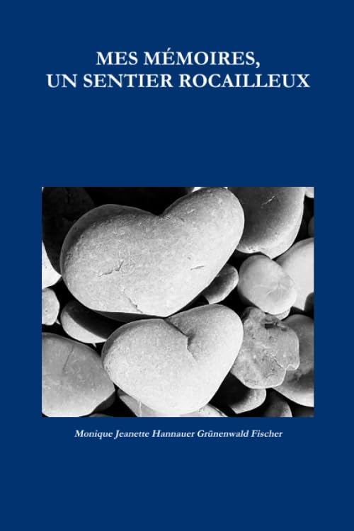 MES MÉMOIRES, UN SENTIER ROCAILLEUX book