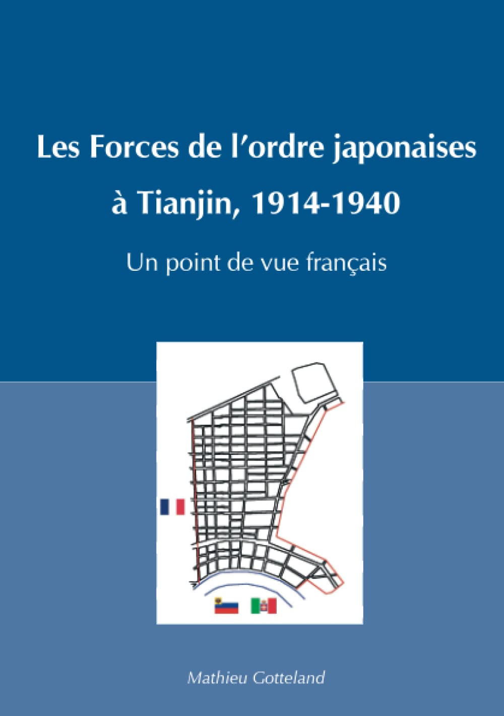 Les forces de l'ordre japonaises à Tianjin, 1914-1940 : Un point de vue français book