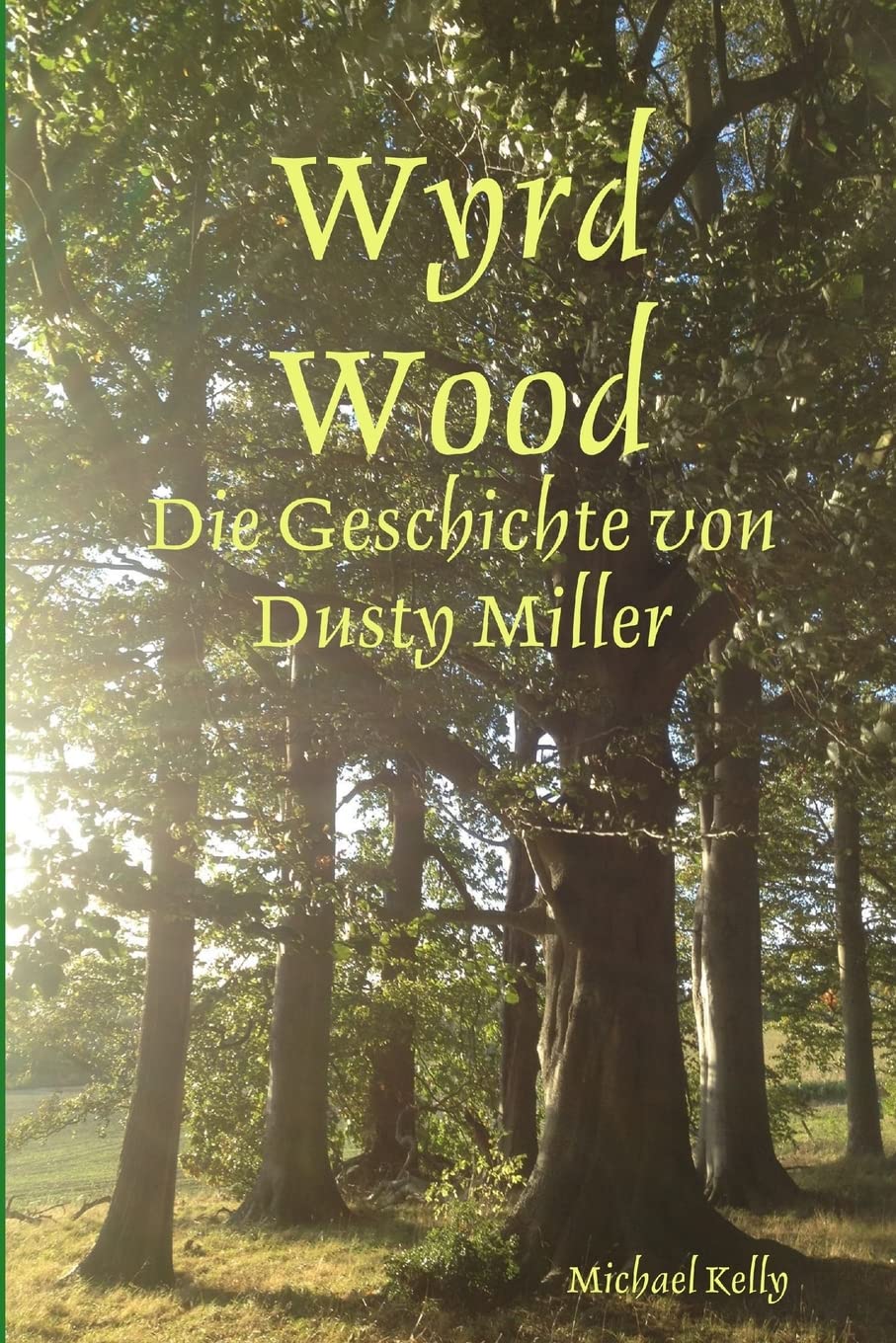 Wyrd Wood - Die Geschichte von Dusty Miller Memories