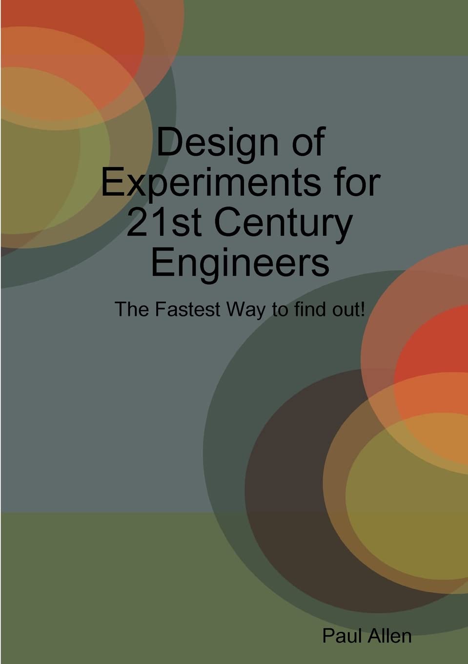 Design of Experiments for 21st Century Engineers Business, Finance & Career