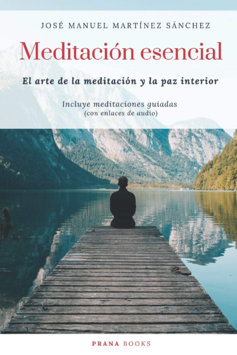 Meditación esencial: El arte de la meditación y la paz interior Lifestyle