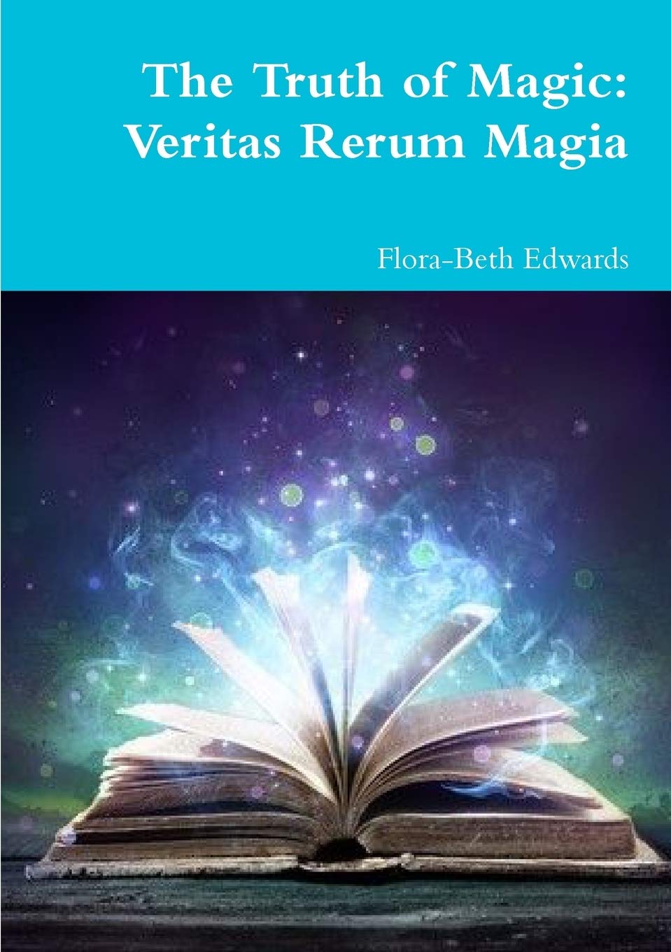 The Truth of Magic: Veritas Rerum Magia book
