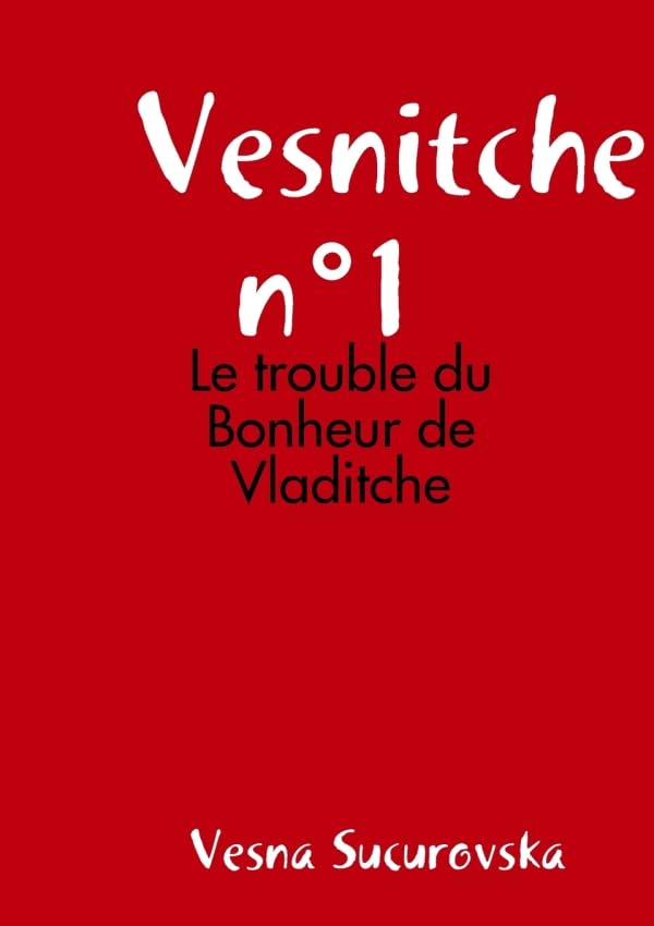 Vesnitche n°1 : Le trouble du Bonheur de Vladitche book