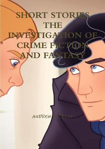 Short Stories the Investigation of Crime Fiction and Fantasy Contemporary literature