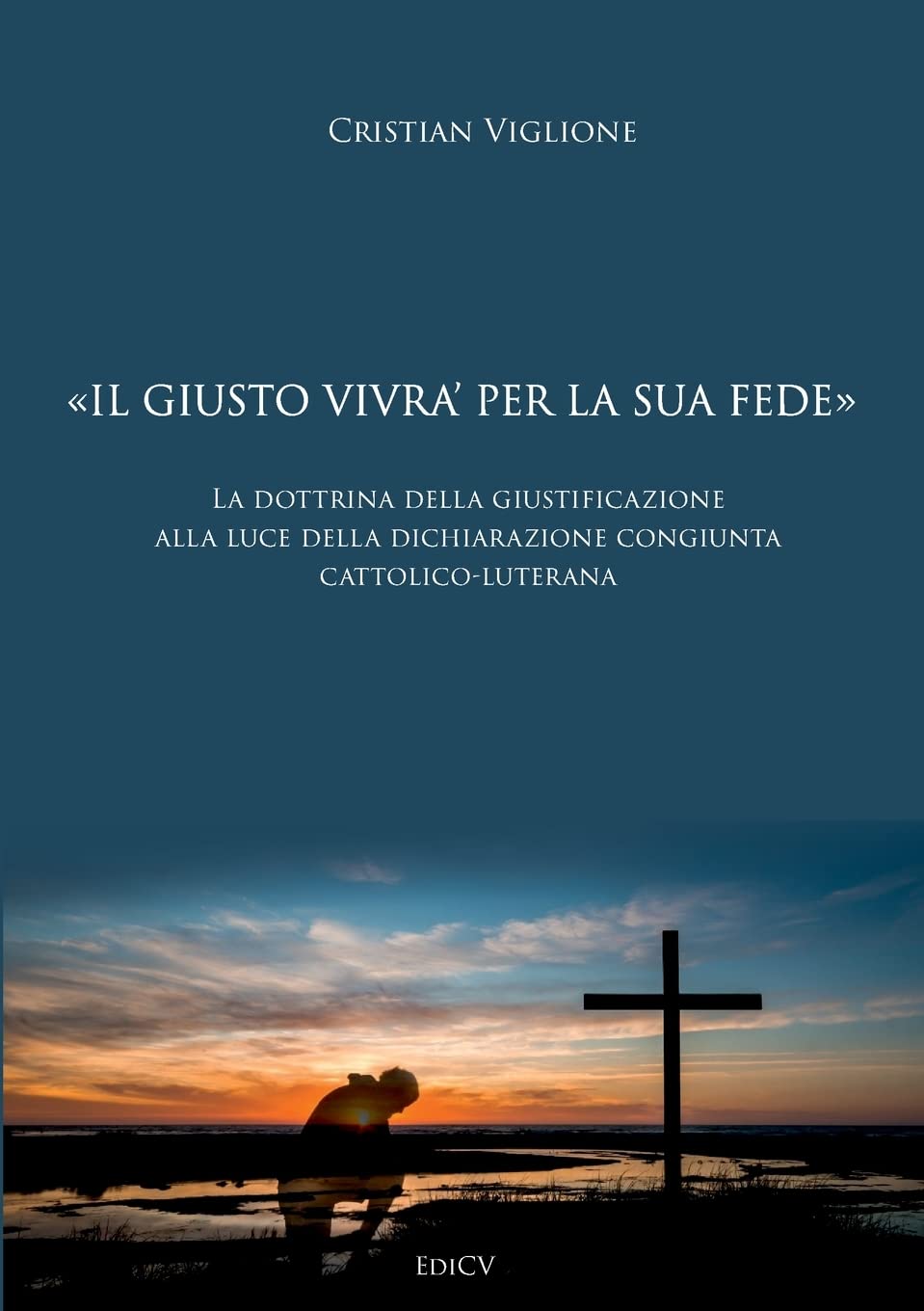 "IL GIUSTO VIVRA' PER LA SUA FEDE" Religion & Esotericism