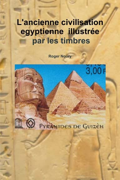 L'ancienne civilisation egyptienne illustrée par les timbres book