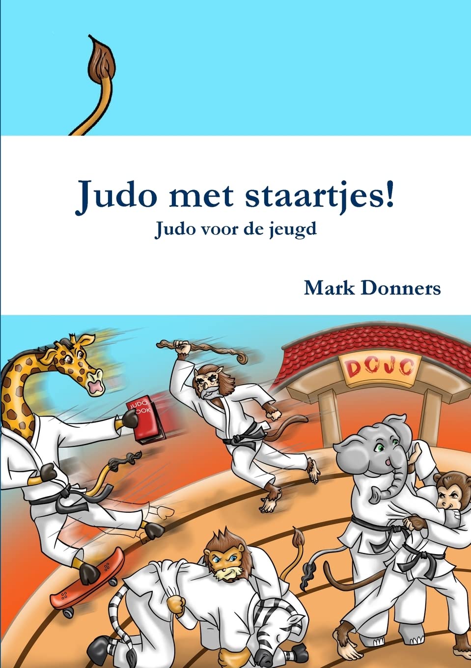 Judo met staartjes! - Judo voor de jeugd book