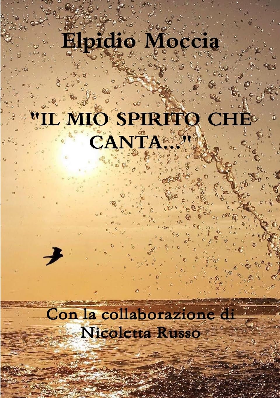 IL MIO SPIRITO CHE CANTA... Religion & Esotericism