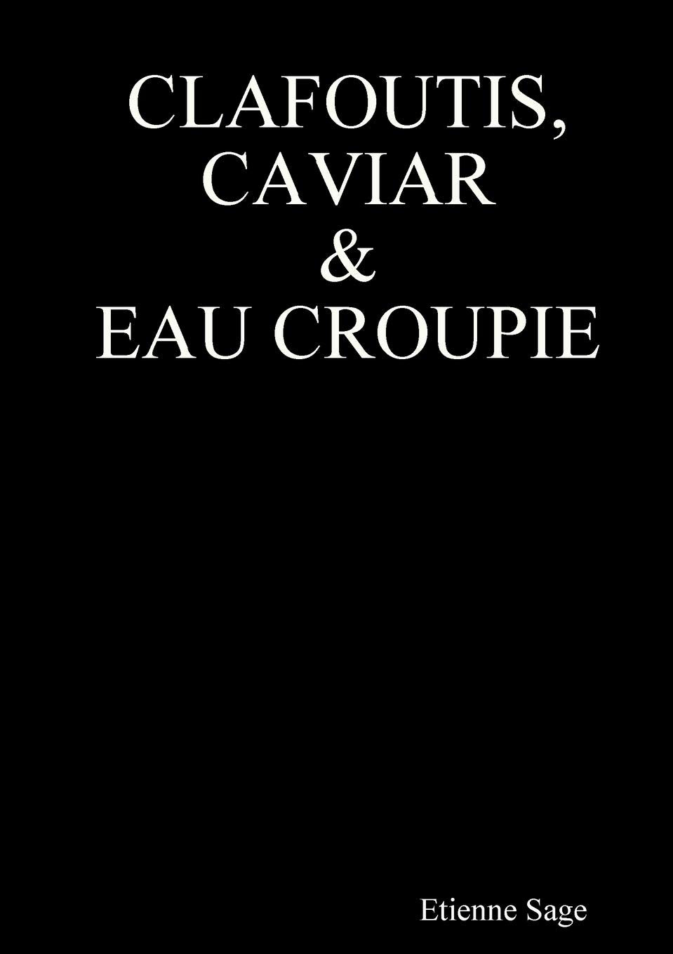 Product Image: Clafoutis, Caviar et Eau croupie