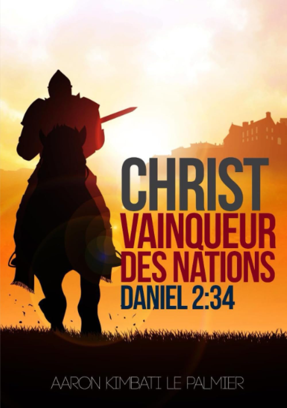 CHRIST LE VAINQUEUR DES ROYAUMES book