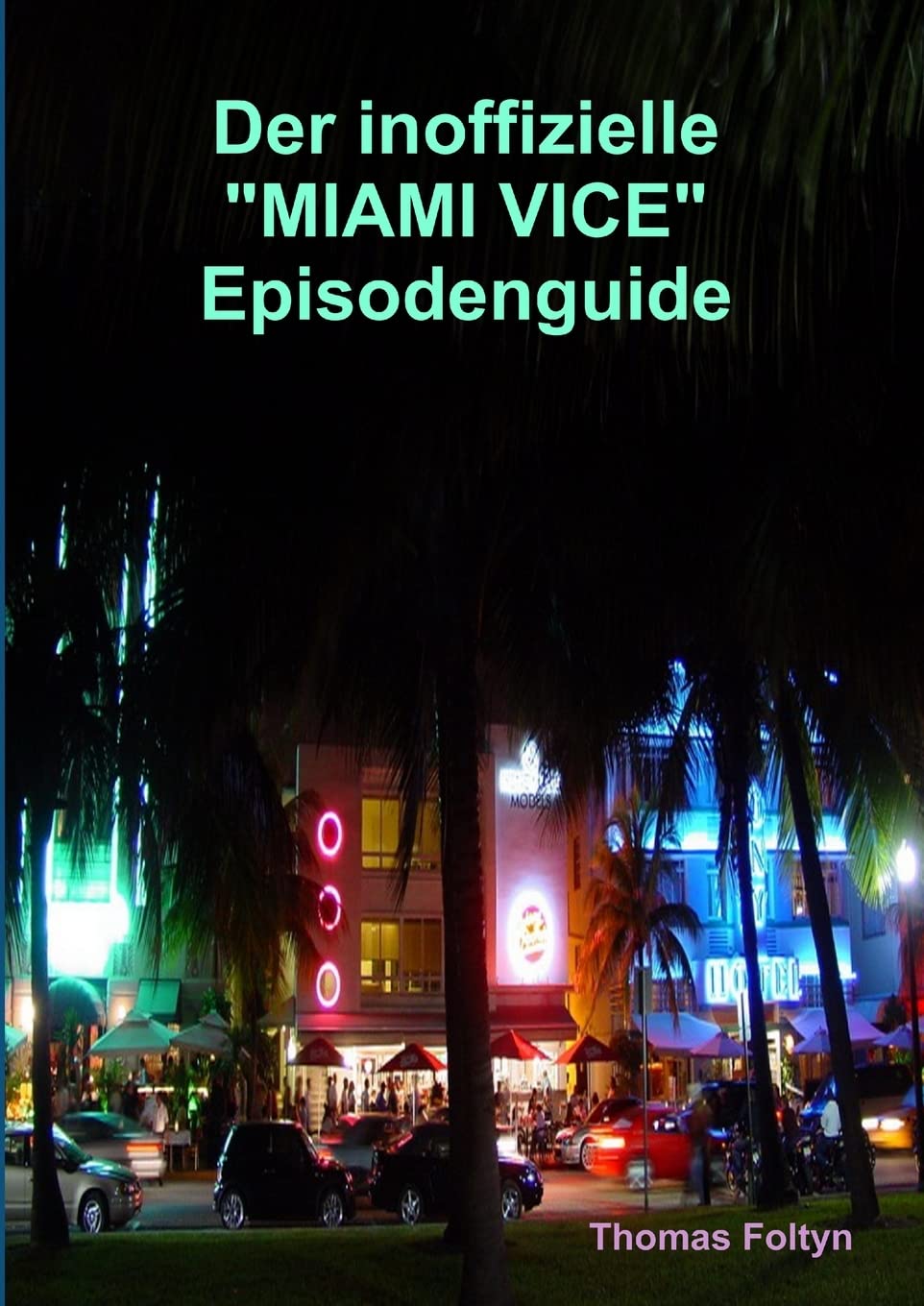 Der inoffizielle "Miami Vice" Episodenguide Reference Books
