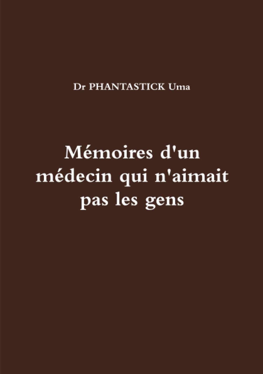 Mémoires d'un médecin qui n'aimait pas les gens book