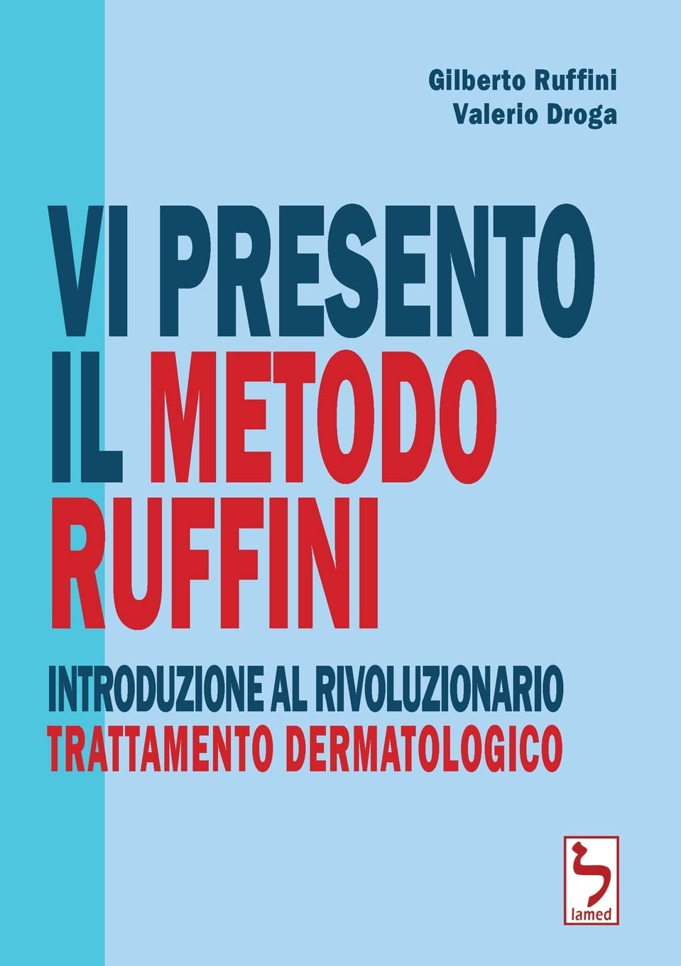 Vi presento il Metodo Ruffini - Introduzione al rivoluzionario trattamento dermatologico book