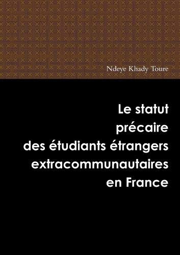 Le statut précaire des étudiants étrangers extra-communautaires en France book