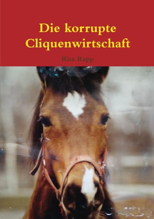 Product Image: Die korrupte Cliquenwirtschaft