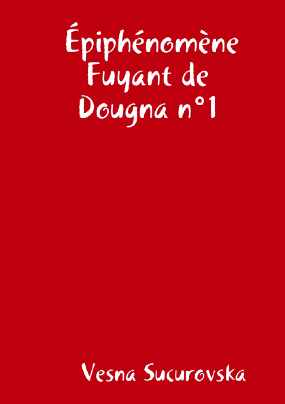 Épiphénomène Fuyant de Dougnan°1 book