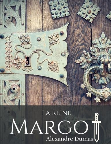 La Reine Margot : un roman historique d'Alexandre Dumas book