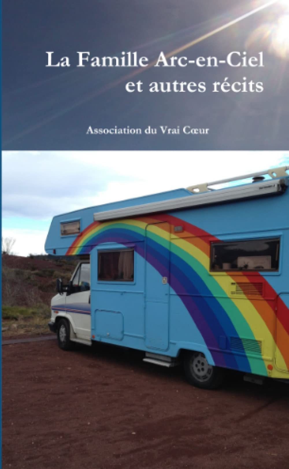 La Famille Arc-en-Ciel et autres récits book