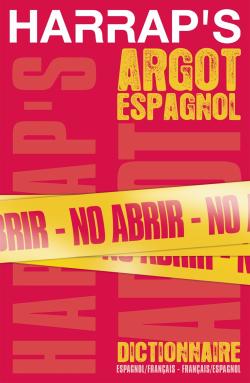 Harrap's argot espagnol : dictionnaire espagnol-français, français-espagnol Books