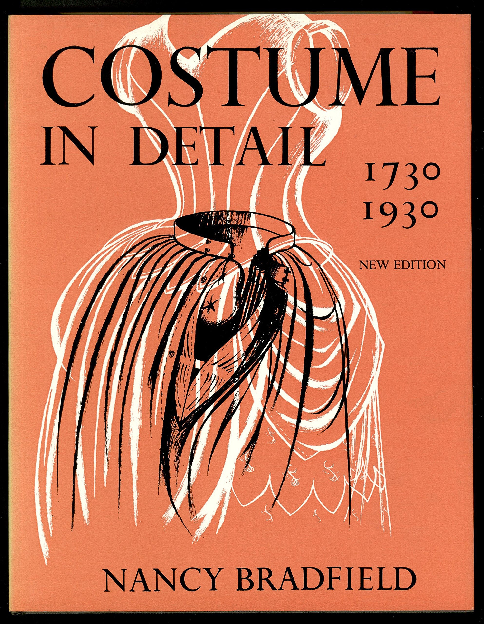 Costume in Detail: Women's Dress, 1730-1930 book